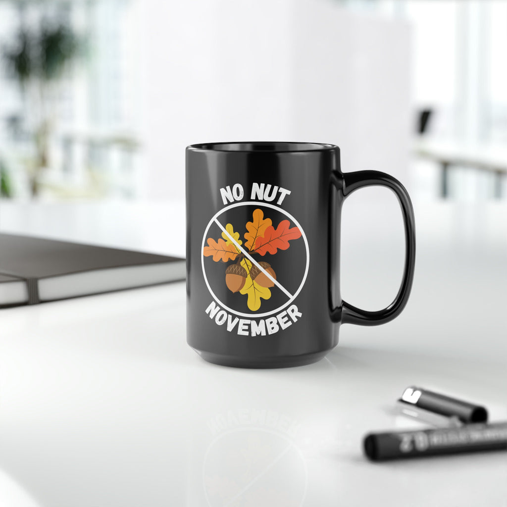 No Nut November Mug, Funny Fall Mug, No Nut November Cup, Funny Fall Decor, Funny Fall Gift, No Nut November Coffee Mug, Funny Fall Gag Gift LTN
