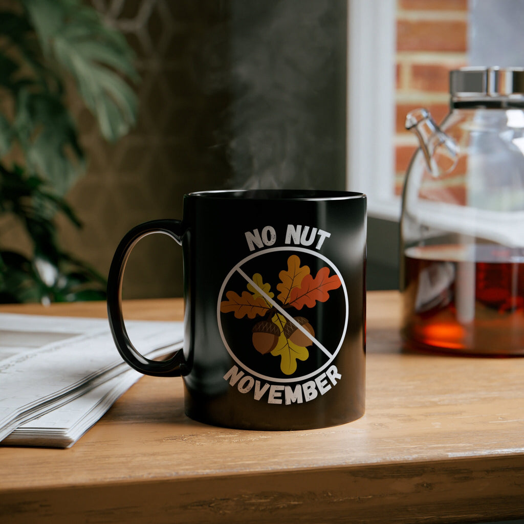 No Nut November Mug, Funny Fall Mug, No Nut November Cup, Funny Fall Decor, Funny Fall Gift, No Nut November Coffee Mug, Funny Fall Gag Gift LTN