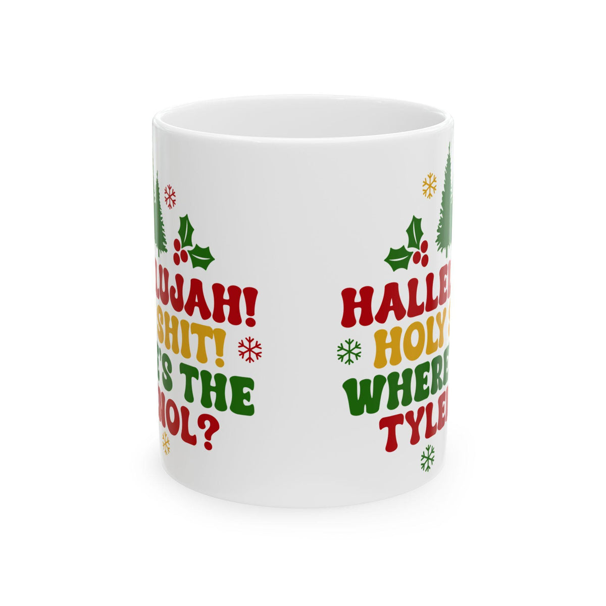 Funny Holiday Ceramic Mug - "Hallelujah! Holy Shit! Where's the Tylenol?" - Christmas Coffee Cup, Gift for Friends LTN