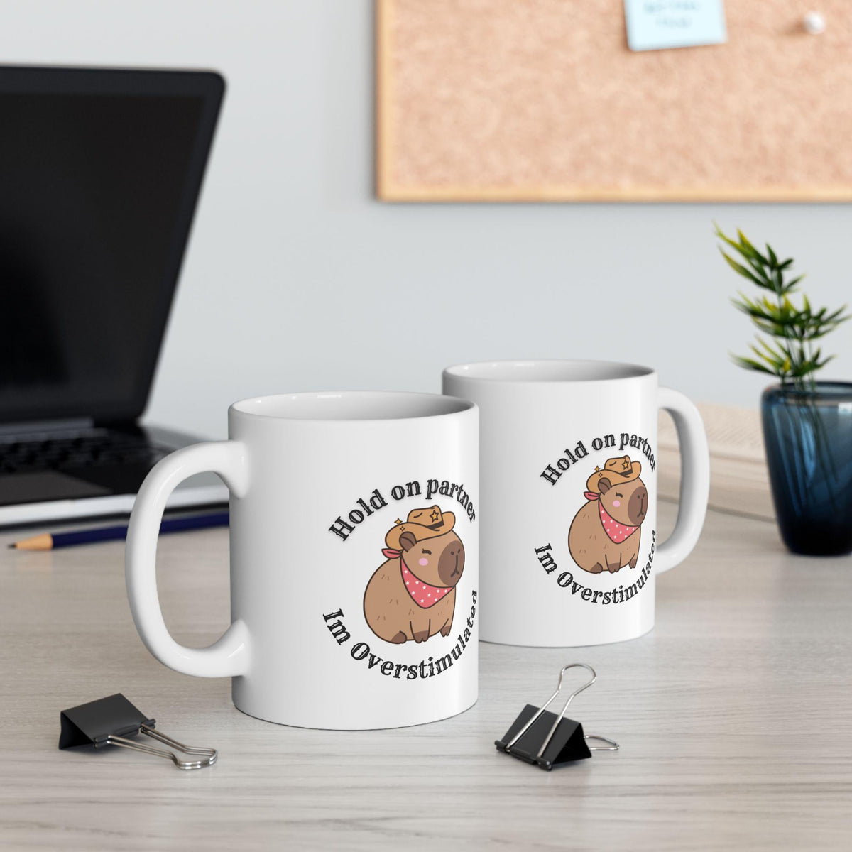 Mug - Capybara Cowboy Hat Hold on Partner I'm Overstimulated LTN
